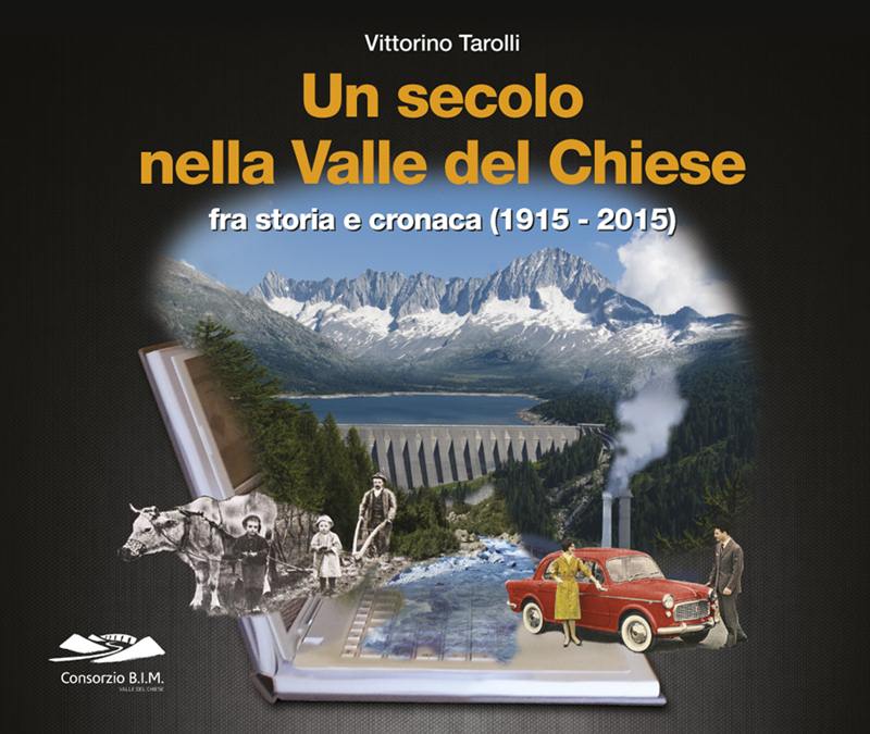 copertina Un secolo nella Valle del Chiese - Vittorino Tarolli copertina Un secolo nella Valle del Chiese - Vittorino Tarolli