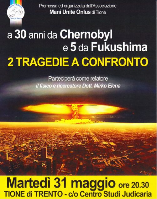 A 30 anni da Chernobyl e 5 da Fukushima. A Tione una serata organizzata dallassociazione Mani Unite