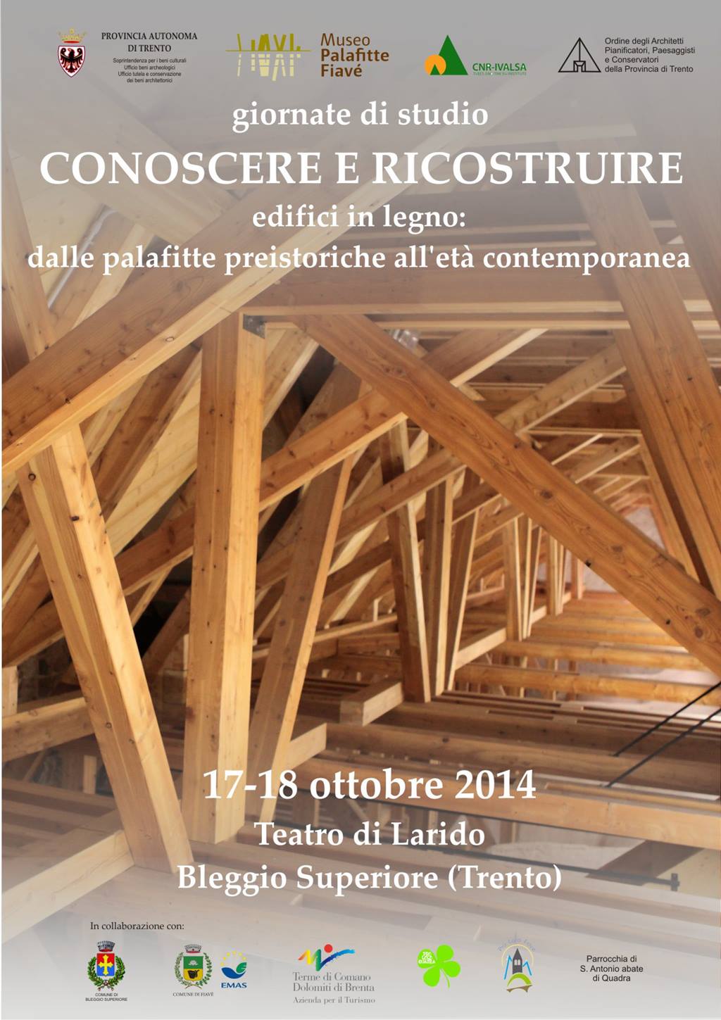 A Lardaro Giornate di studio conoscere e ricostruire edifici in legno dalle palafitte preistoriche alletà contemporanea