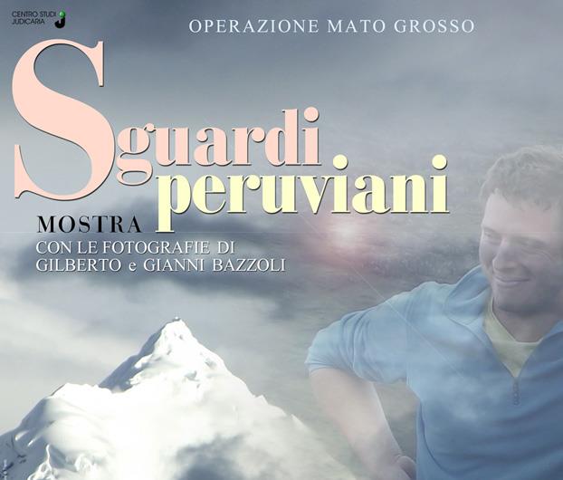 SGUARDI PERUVIANI - Gilberto e Gianni Bazzoli