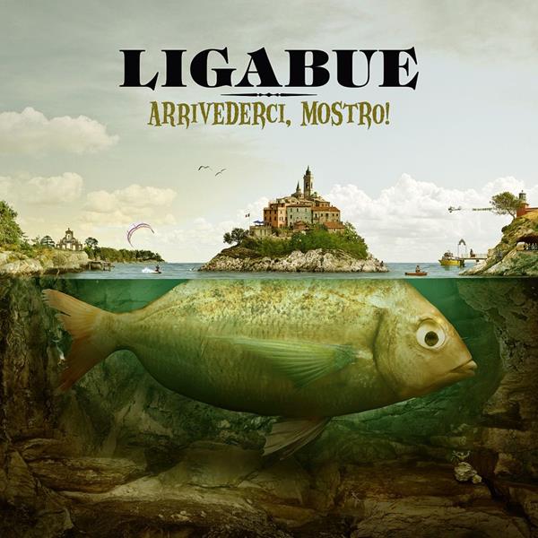 ligabue arrivederci mostro